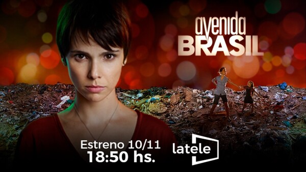 Avenida Brasil llega a las pantallas de Latele este lunes
