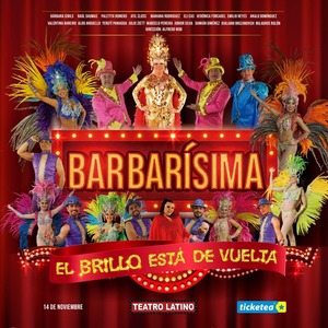 Barbarísima: el glamour, el humor y la música del teatro revista regresan al Paraguay - trece