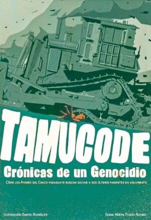 Tamucode cómic sobre genocidio ayoreo fue premiado