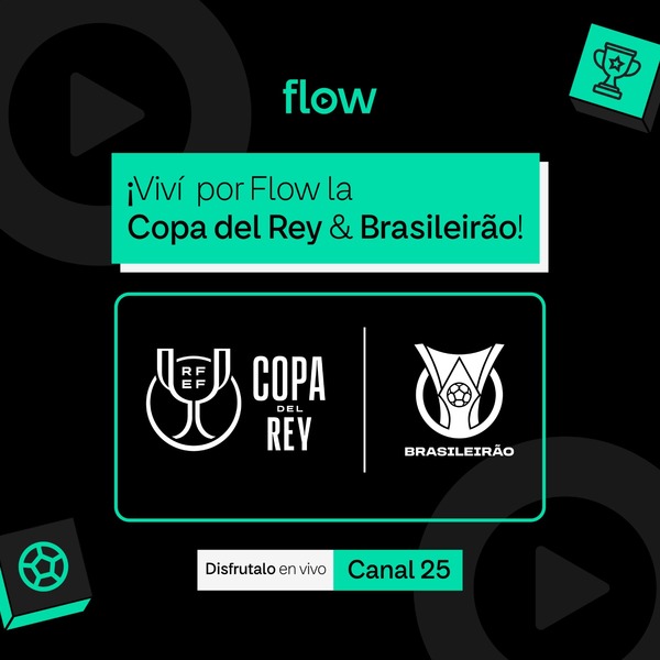 Personal Flow suma la Copa del Rey y el Brasileirao a su grilla deportiva