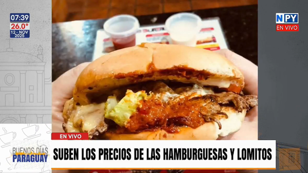 ¡Sube precio del permitido! Lomitos y hamburguesas costarán G.35.000