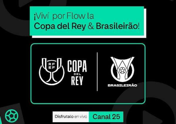 Personal Flow suma la Copa del Rey y el Brasileirão a su grilla - Empresariales - ABC Color