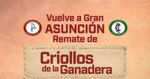 La Nación / Vuelve el Gran Remate de Criollos de la Ganadera