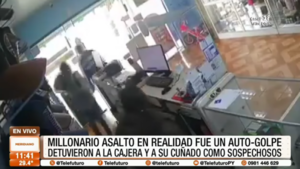 Millonario asalto en realidad fue un autogolpe