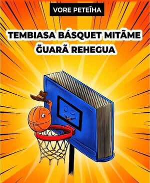 Popular / Ñane ñe'ë llega a Uruguay con cómics de básquet