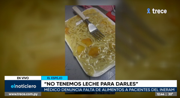Médico denuncia falta de alimentos para pacientes del Ineram - trece