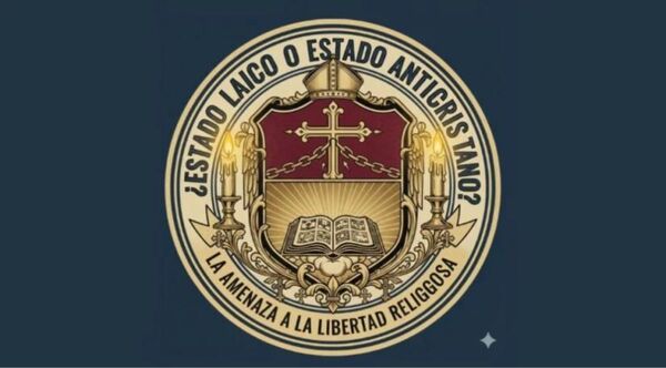 ¿Estado laico o Estado anticristiano? La amenaza a la libertad religiosa