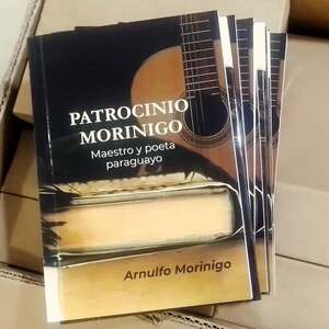 Lanzan libro «Patrocinio y Morínigo Maestro y poeta paraguayo»