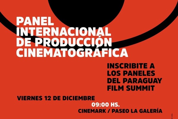 Paraguay Film Summit 2025 reúne a referentes globales de la industria audiovisual