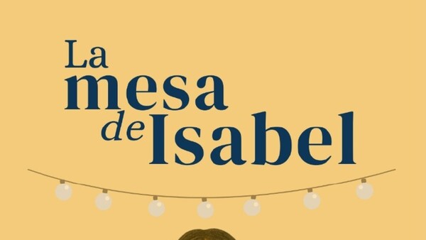 La mesa de Isabel, una historia familiar de Myriam Centurión