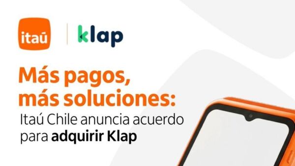 Itaú Chile acordó la adquisición de Klap por US$ 43,7 millones