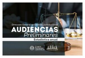 Se emitió informe sobre audiencias preliminares en Juzgados Penales de Garantías
