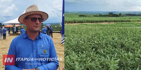 EXPECTATIVAS MUY POSITIVAS PARA LA SOJA Y LOS CULTIVOS DE ZAFRIÑA EN ITAPÚA