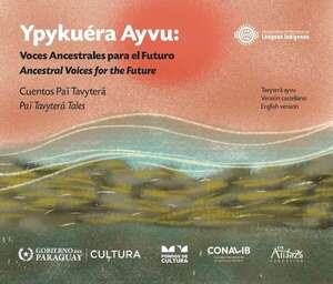 Libro “Ypykuéra Ayvu”: obra trilingüe visibiliza la cosmovisión del pueblo paĩ tavyterã - Literatura - ABC Color