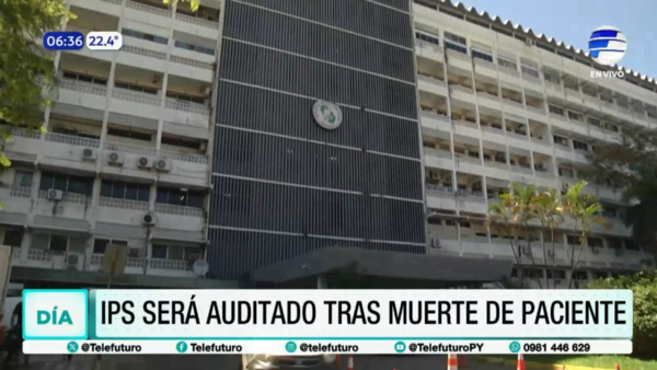 IPS será auditado tras muerte de paciente
