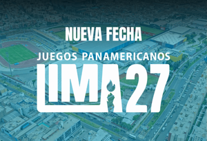 Los Panamericanos de Lima 2027 tienen nueva fecha - La Tribuna