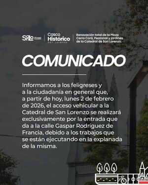 Restringen acceso vehicular a la Catedral de San Lorenzo por obras en el casco histórico » San Lorenzo PY
