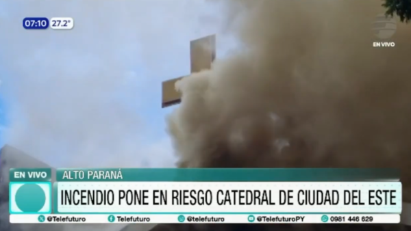 Riesgo de derrumbe en Catedral de Ciudad del Este tras incendio