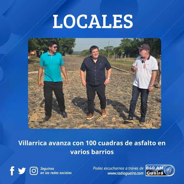 GOBERNADOR DESTACA 100 CUADRAS DE ASFALTO PARA VILLARRICA Y PIDE ESCUCHAR A LA CIUDADANÍA SOBRE REFORMA DE LA CAJA FISCAL