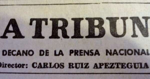 Diario La Tribuna el primer periódico que criticó a las dictaduras