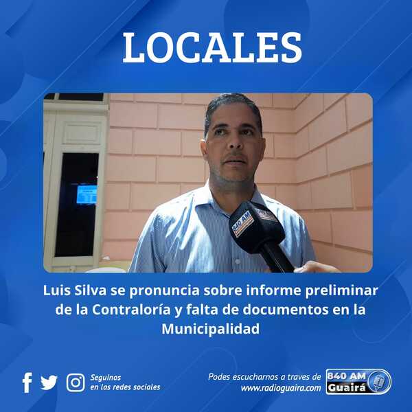 INFORME PRELIMINAR DE CONTRALORÍA Y RESPUESTA DEL CONCEJAL LUIS SILVA