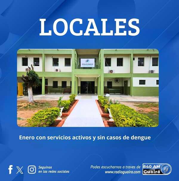 POLICLÍNICO SAN MIGUEL INFORMA: ATENCIÓN Y SIN CASOS DE DENGUE DURANTE ENERO