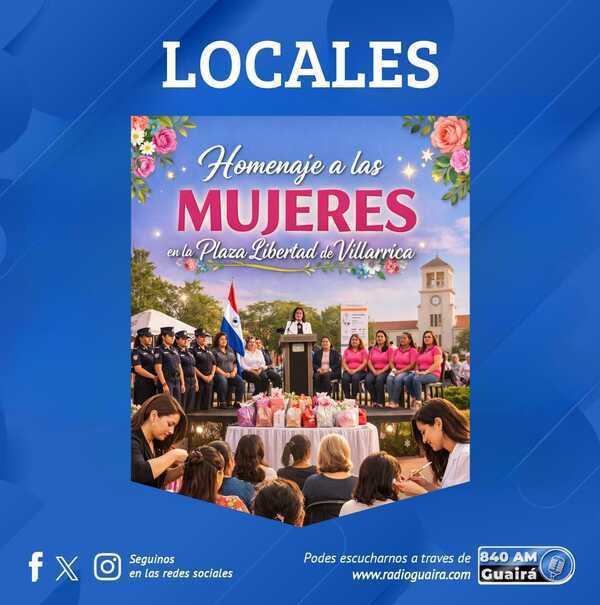 HOMENAJE A LAS MUJERES EL PROXIMO 24 DE FEBRERO EN LA PLAZA LIBERTAD DE VILLARRICA