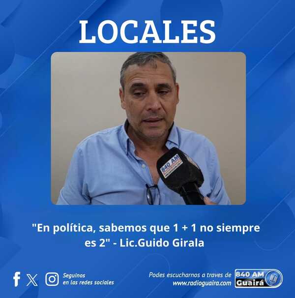 El Lic.Guido Girala busca volver a la Junta Municipal
