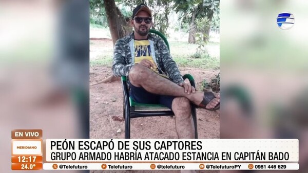 Peón escapa de sus captores en Capitán Bado