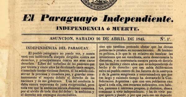 El Paraguayo Independiente: Historia, Independencia del Paraguay y Conflicto con Rosas (1845)