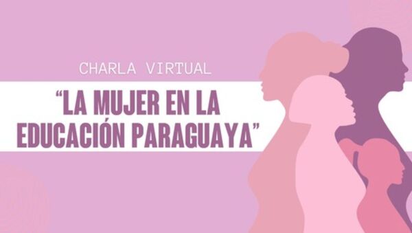 MEC invita a charla virtual sobre “La Mujer en la Educación Paraguaya”