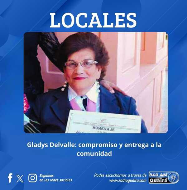DIA DE LA MUJER PARAGUAYA : GLADYS DELVALLE TODA UNA VIDA DE SERVICIO
