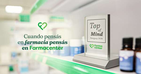 La Nación / Farmacenter reafirma su liderazgo y es Top of Mind 2026 en Paraguay