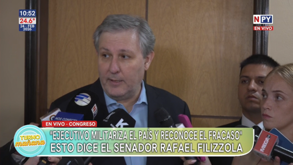 "Ejecutivo militariza el país y reconoce el fracaso", esto dice el senador Rafael Filizzola