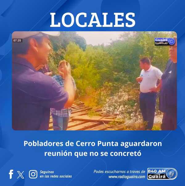 REUNIÓN ENTRE POBLADORES DE CERRO PUNTA Y GOBERNADOR SE POSTERGA POR AUSENCIA