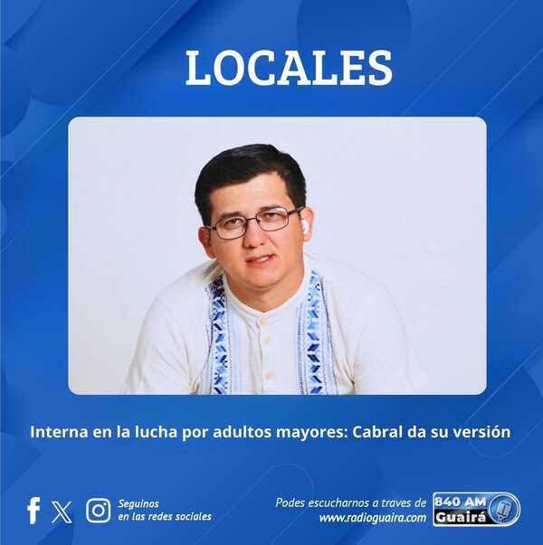 ELIAS CABRAL HABLÓ EN RADIO GUAIRÁ  AM SOBRE LA INTERNA EN LA COORDINADORA DE ADULTOS MAYORES