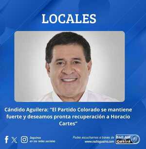 CÁNDIDO AGUILERA DESTACA ESTABILIDAD DEL PARTIDO COLORADO Y DESEOS DE RECUPERACIÓN PARA HORACIO CARTES
