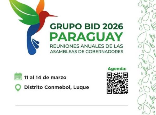 Paraguay será sede de las Asambleas del BID y busca consolidarse como plataforma de inversiones » San Lorenzo PY