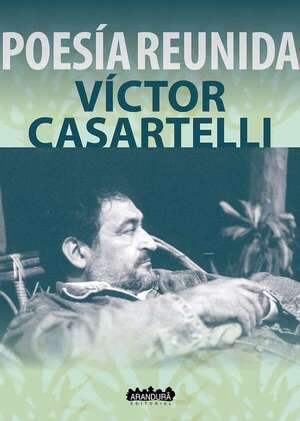 Víctor Casartelli presentará el libro “Poesía reunida” - Literatura - ABC Color