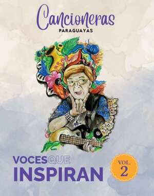 El proyecto Cancioneras presenta el libro Voces que inspiran Vol. 2 - Música - ABC Color
