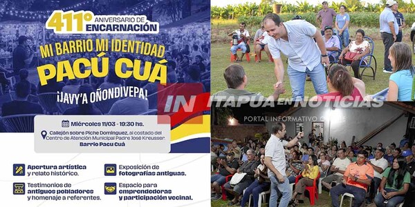 CARLOS PEREIRA INVITA A CELEBRAR EL ANIVERSARIO DE ENCARNACIÓN CON ENCUENTROS ”MI BARRIO MI IDENTIDAD”