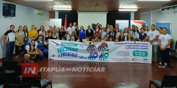 ITAPÚA INICIA CAMPAÑA NACIONAL DE VACUNACIÓN DE SEGUIMIENTO CONTRA EL SARAMPIÓN
