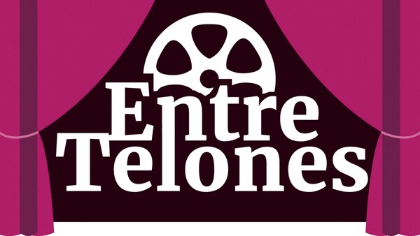 Entre Telones: El nuevo espacio de streaming de ÚH