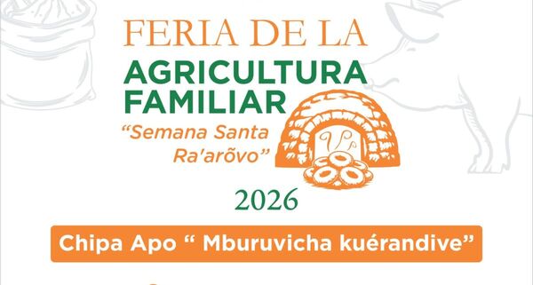 El MAG impulsa la Feria de la Agricultura Familiar “Chipá Apo” en Semana Santa