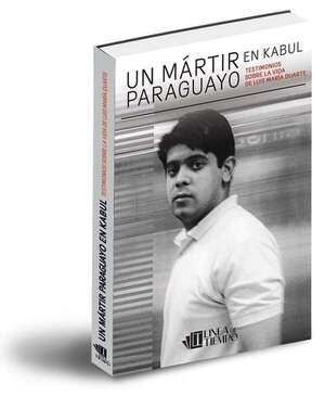 Libro recoge la historia de “un mártir paraguayo en Kabul” - Literatura - ABC Color