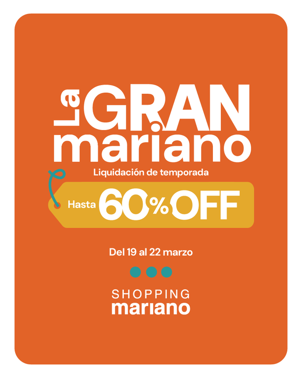 Shopping Mariano lanza 'La Gran Mariano': Cuatro días de liquidación total con descuentos de hasta el 60%