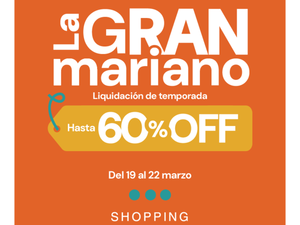 Shopping Mariano lanza “La Gran Mariano”: Cuatro días de liquidación total con descuentos de hasta el 60%