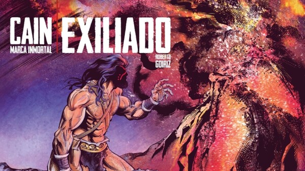 Caín: Exiliado, el nuevo cómic de Roberto Goiriz