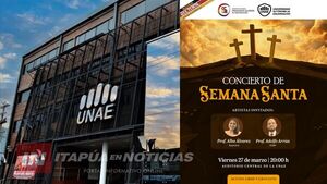 ANUNCIAN CONCIERTO DE SEMANA SANTA EN LA UNAE CON ACCESO GRATUITO