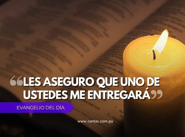 "Les aseguro que uno de ustedes me entregará" - Portal Digital Cáritas Universidad Católica